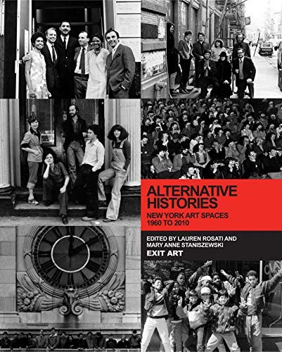 Alternative Histories: New York Art Spaces, 1960-2010 cover