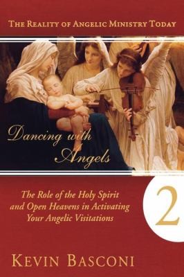 Dancing with Angels 2: The Role of the Holy Spirit and Open Heavens in Activating Your Angelic Visitations cover