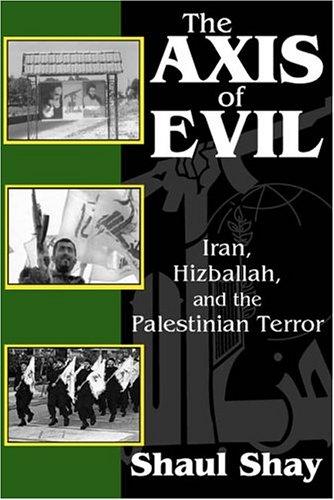 The Axis of Evil: Iran, Hizballah, and the Palestinian Terror cover
