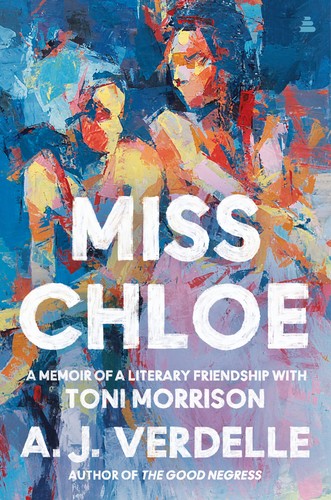 Miss Chloe // A Memoir of a Literary Friendship with Toni Morrison cover