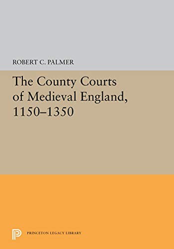 The County Courts of Medieval England, 1150-1350 cover