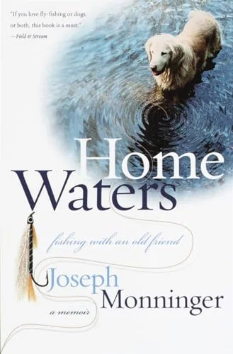Home Waters: Fishing with an Old Friend: A Memoir cover