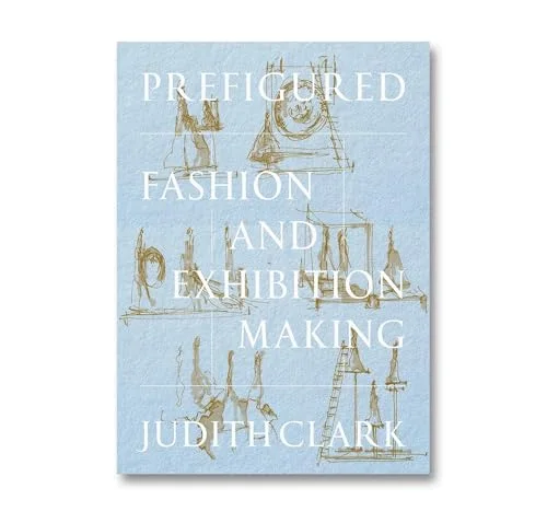 Prefigured: Fashion and Exhibition-making cover