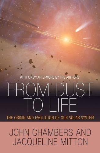 From Dust to Life: The Origin and Evolution of Our Solar System cover