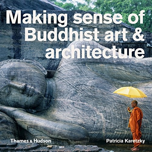 Making Sense of Buddhist Art & Architecture cover