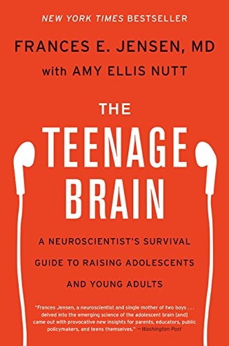 Teenage Brain: A Neuroscientist's Survival Guide to Raising Adolescents and Young Adults cover
