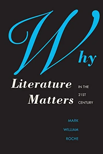 Why Literature Matters in the 21st Century cover