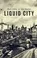 Liquid City: Second Expanded Edition cover