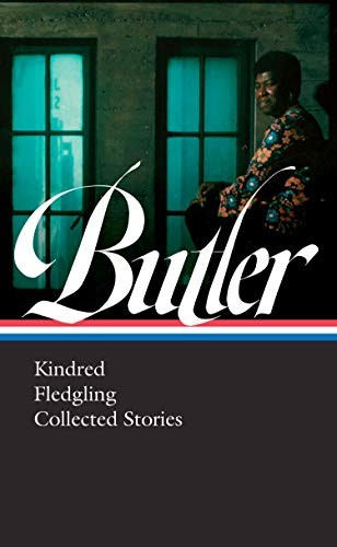 Kindred, Fledgling, Collected Stories // Octavia E. Butler cover