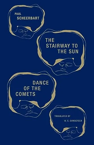 Stairway to the Sun & Dance of the Comets: Four Fairy Tales of Home and One Astral Pantomime cover