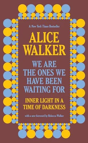 We Are the Ones We Have Been Waiting For // Inner Light in a Time of Darkness cover