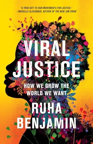 Viral Justice // How We Grow the World We Want cover
