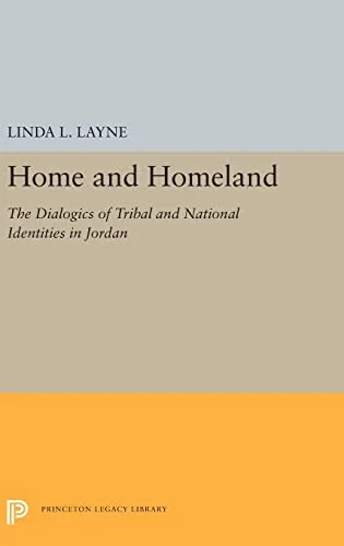 Home and Homeland: The Dialogics of Tribal and National Identities in Jordan cover