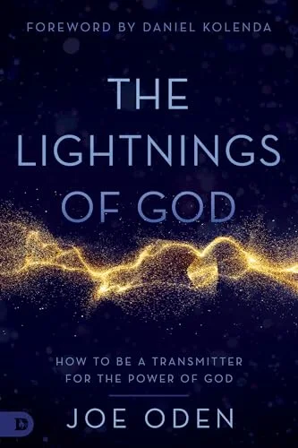 The Lightnings of God: How to Be a Transmitter for the Power of God cover