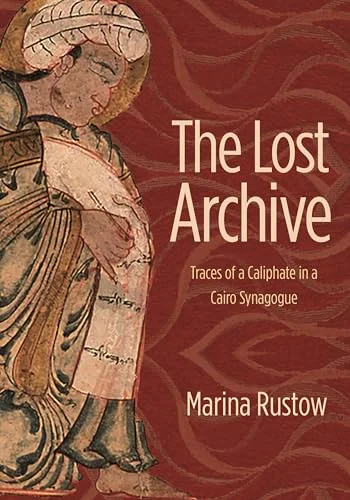 The Lost Archive: Traces of a Caliphate in a Cairo Synagogue cover