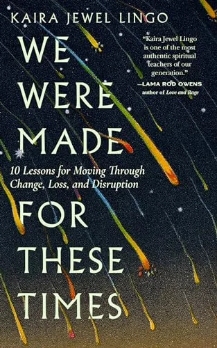 We Were Made for These Times // Ten Lessons on Moving Through Change, Loss, and Disruption cover