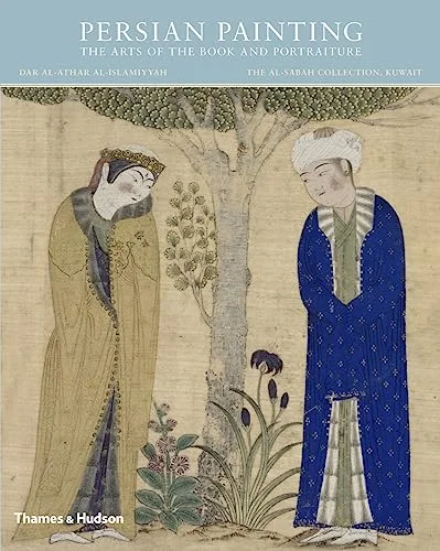 Persian Painting: The Arts of the Book and Portraiture cover