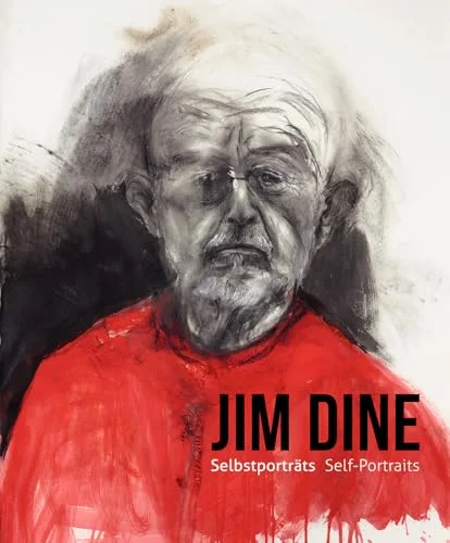 Jim Dine - I Never Look Away: Self-Portraits cover