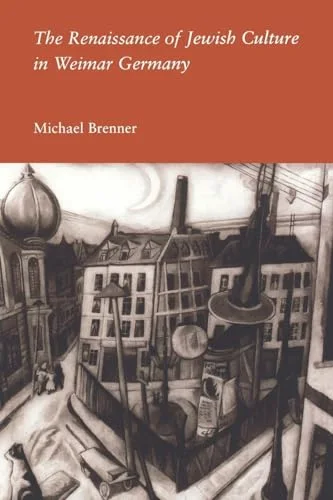 The Renaissance of Jewish Culture in Weimar Germany cover