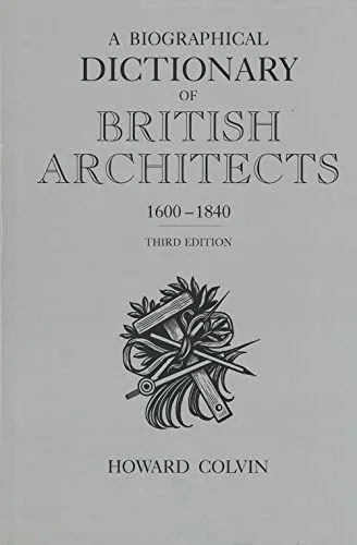 A Biographical Dictionary of British Architects, 1600-1840 cover