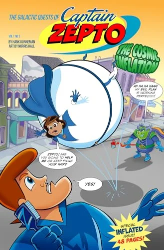 The Galactic Quests of Captain Zepto: Issue 3: The Cosmic Inflation cover