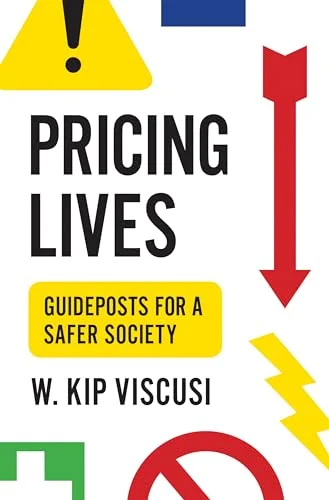 Pricing Lives: Guideposts for a Safer Society cover