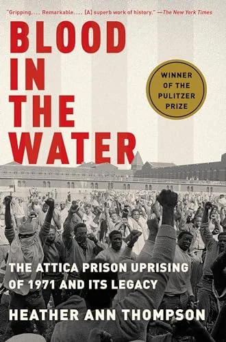 Blood in the Water // The Attica Prison Uprising of 1971 and Its Legacy cover