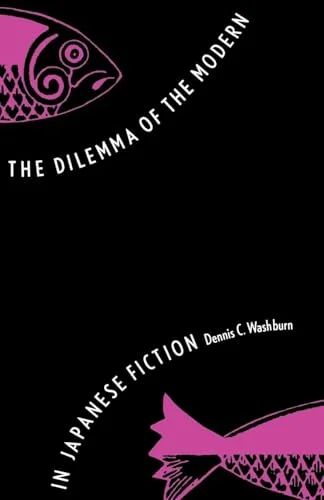 The Dilemma of the Modern in Japanese Fiction cover