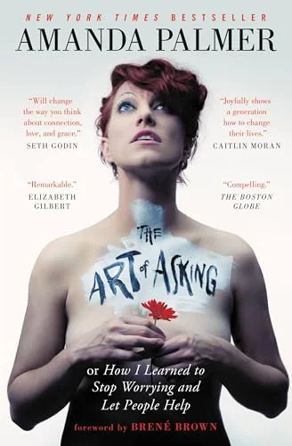 Art of Asking: How I Learned to Stop Worrying and Let People Help cover