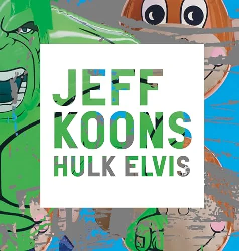 Jeff Koons: Hulk Elvis cover
