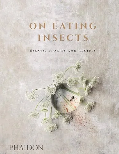 On Eating Insects: Essays, Stories and Recipes cover