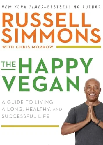 Happy Vegan: A Guide to Living a Long, Healthy, and Successful Life cover