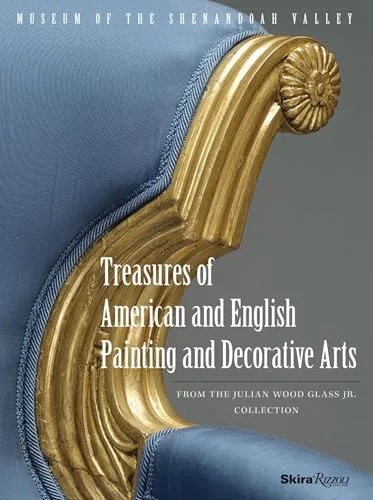 Treasures of American and English Painting and Decorative Arts: From the Julian Wood Glass Jr. Collection cover