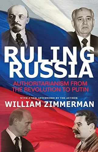 Ruling Russia: Authoritarianism from the Revolution to Putin cover