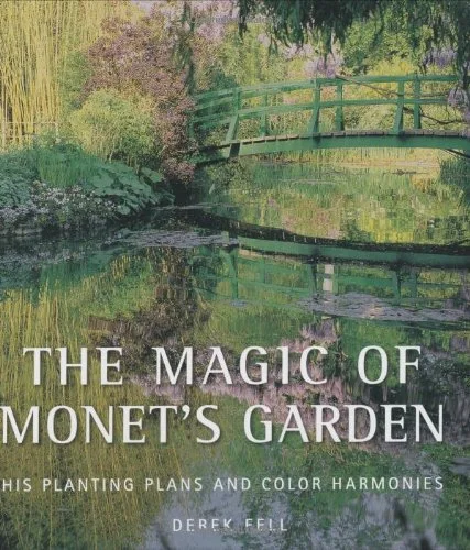 Magic of Monet's Garden: His Planting Plans and Color Harmonies cover