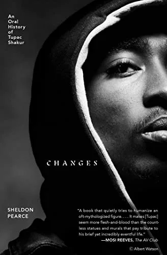 Changes // An Oral History of Tupac Shakur cover