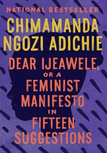 Dear Ijeawele // or a Feminist Manifesto in 15 Suggestions cover