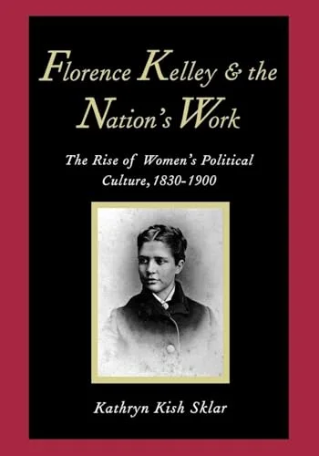 Florence Kelley and the Nation's Work cover