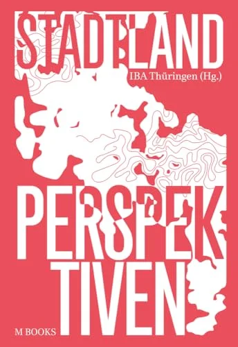 Stadtland Perspektiven Fuer Eine Neue Raumkultur cover