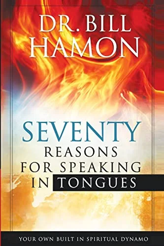 Seventy Reasons for Speaking in Tongues: Your Own Built in Spiritual Dynamo cover