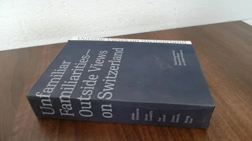 Unfamiliar Familiarities: Sight Sacralization: (Re)framing Switzerland cover