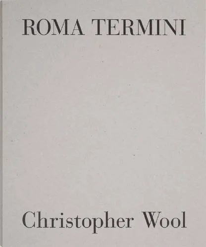 Christopher Wool, Roma Termini cover