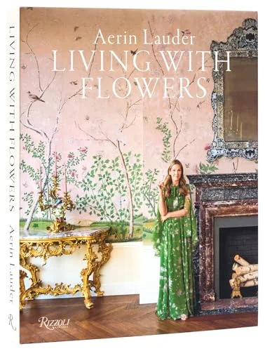 Aerin Lauder: Living with Flowers cover