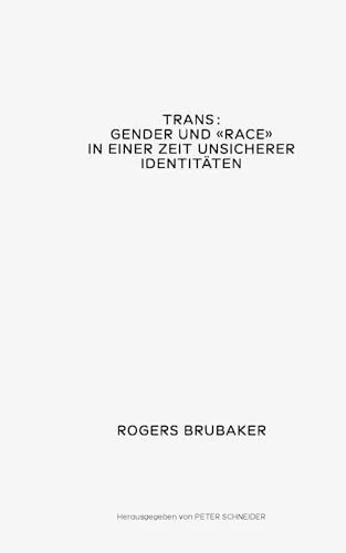Trans: Gender und Race in einer Zeit unsicherer Identitäten cover