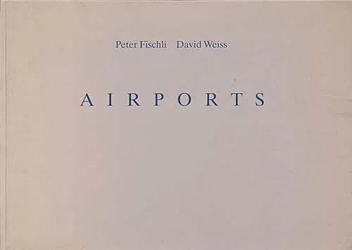 Fischli and Weiss: Airports cover