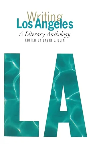 Writing Los Angeles: A Literary Anthology cover