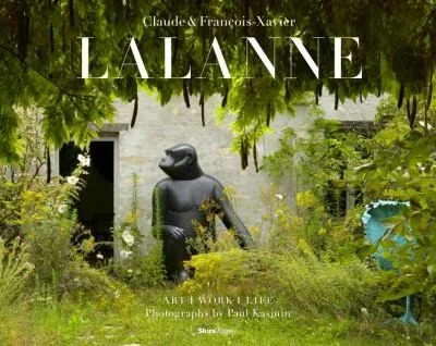 Claude and François-Xavier Lalanne: Art Work Life cover