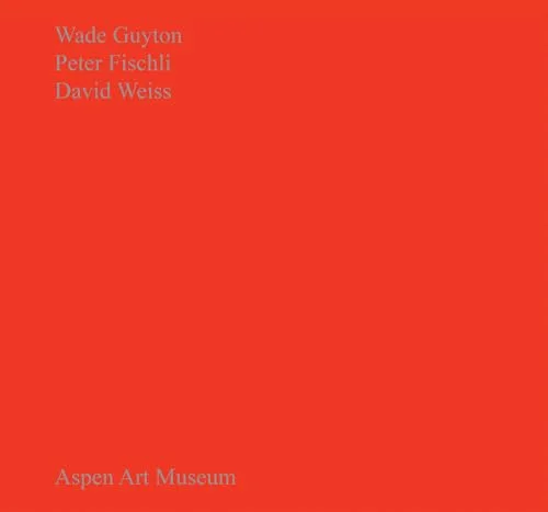 Wade Guyton, Peter Fischli, David Weiss cover