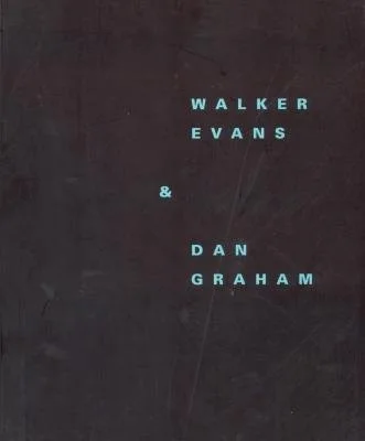 Walker Evans & Dan Graham cover