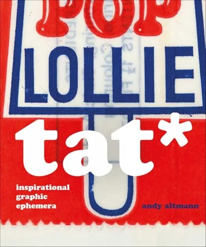 TAT*: Inspirational Graphic Ephemera cover